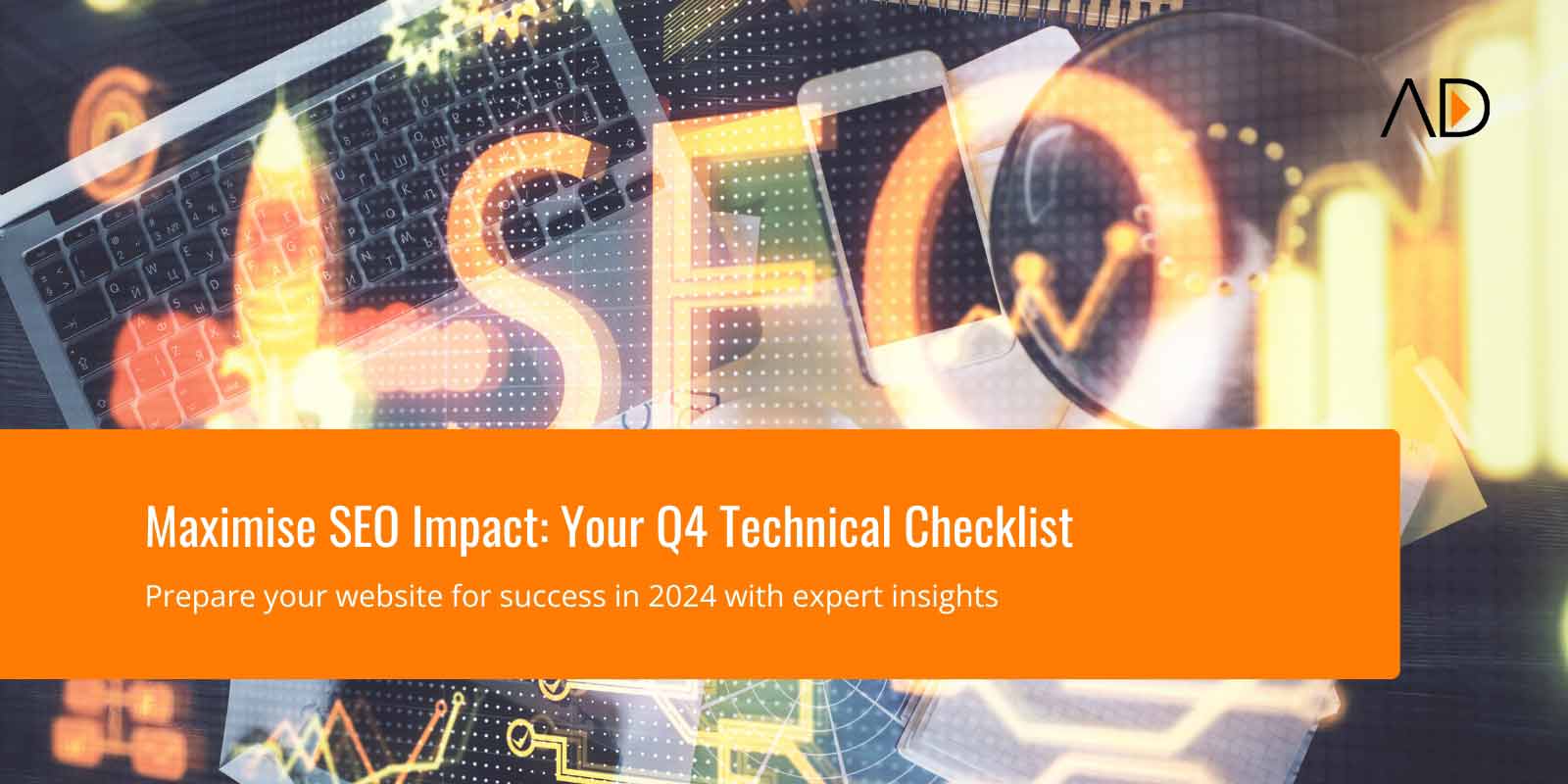 Technical SEO Essentials for Q4: Prepare for 2024